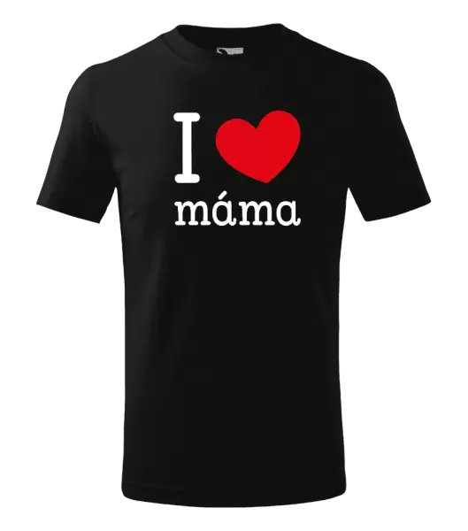 Dětské tričko I love máma