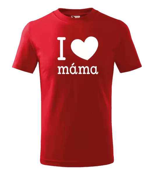 Dětské tričko I love máma