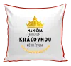 Vankúš Mamička bude vždy kráľovnou môjho života 