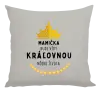 Vankúš Mamička bude vždy kráľovnou môjho života 
