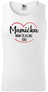 Pánske tielko Mamička,  mám ťa veľmi rád