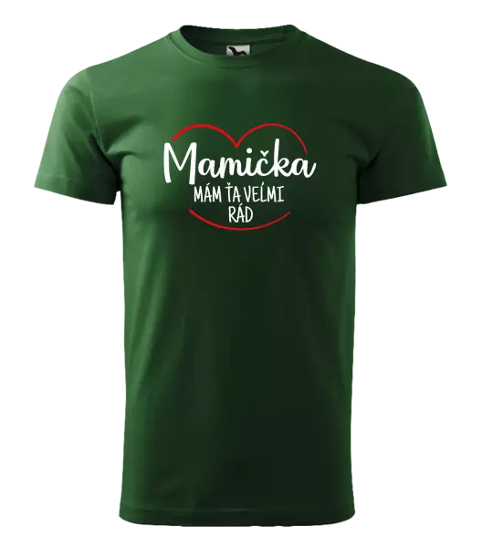 Pánske tričko Mamička,  mám ťa veľmi rád