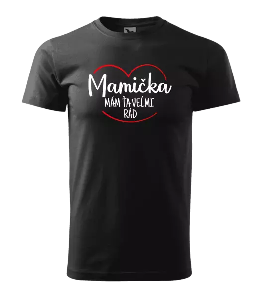Pánske tričko Mamička,  mám ťa veľmi rád