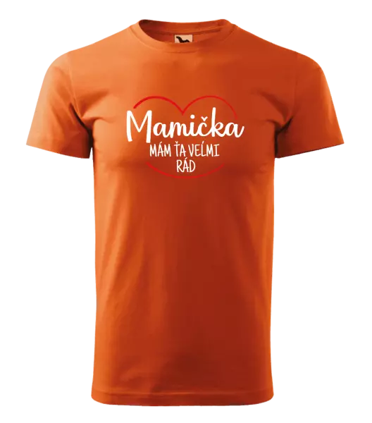 Pánske tričko Mamička,  mám ťa veľmi rád