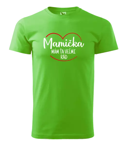 Pánske tričko Mamička,  mám ťa veľmi rád