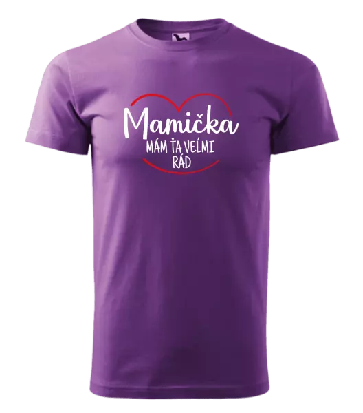Pánske tričko Mamička,  mám ťa veľmi rád