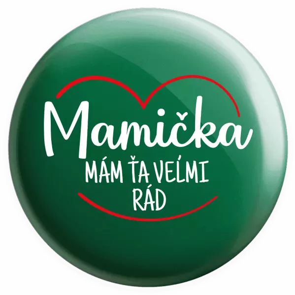 Placka Mamička,  mám ťa veľmi rád