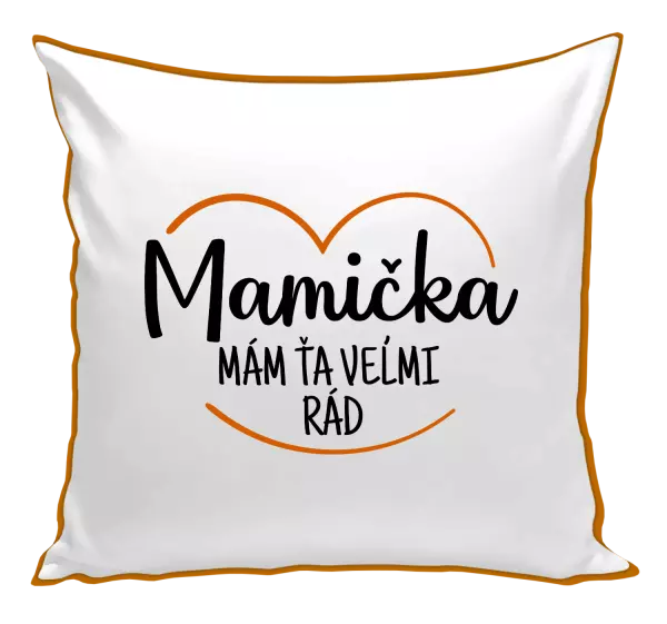 Vankúš Mamička,  mám ťa veľmi rád