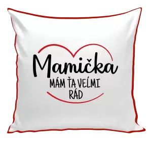 Vankúš Mamička,  mám ťa veľmi rád