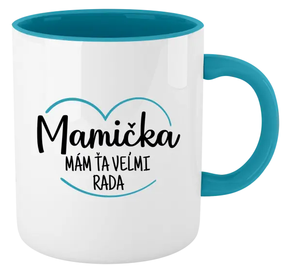 Hrnček  Mamička, mám ťa veľmi rada