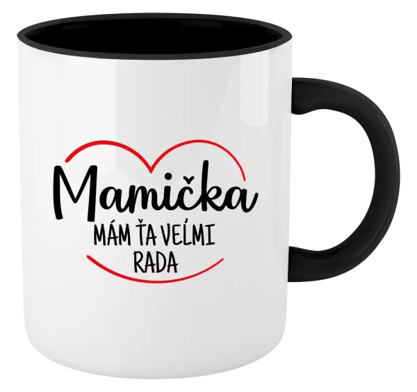 Hrnček  Mamička, mám ťa veľmi rada
