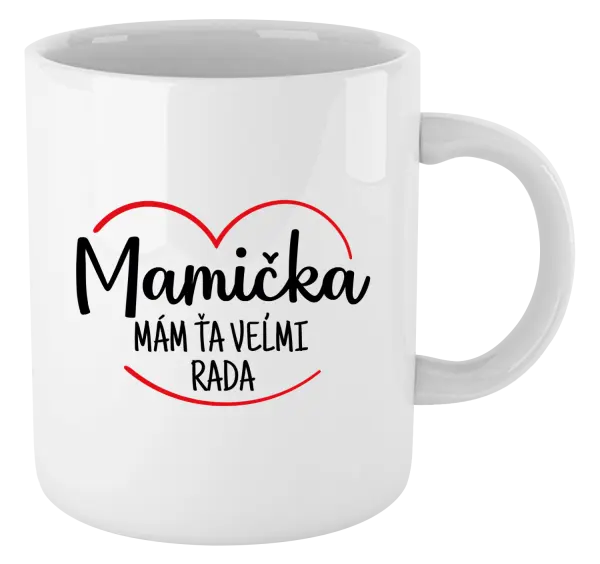 Hrnček Mamička, mám ťa veľmi rada