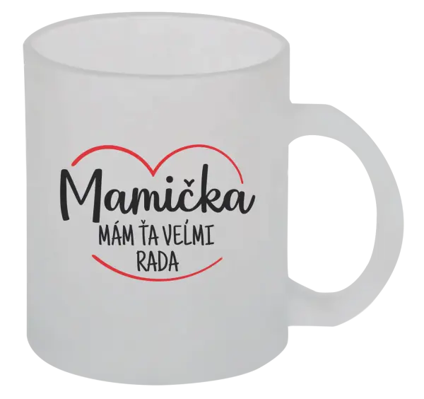 Hrnček Mamička, mám ťa veľmi rada