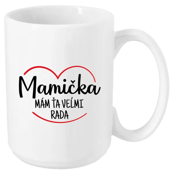 Hrnček Mamička, mám ťa veľmi rada