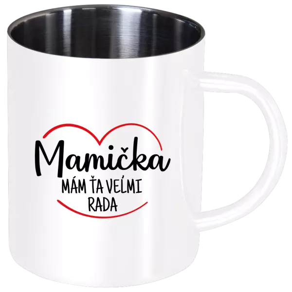 Nerezový hrnček Mamička, mám ťa veľmi rada