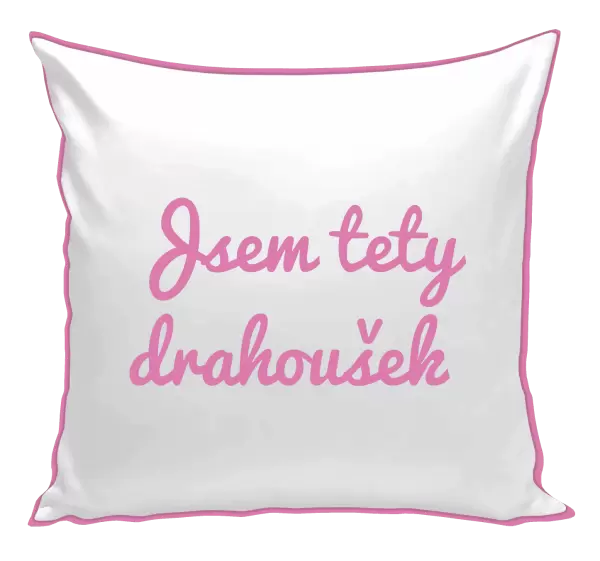 Polštář Jsem tety drahoušek