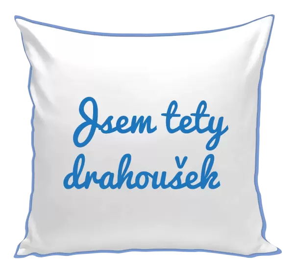 Polštář Jsem tety drahoušek
