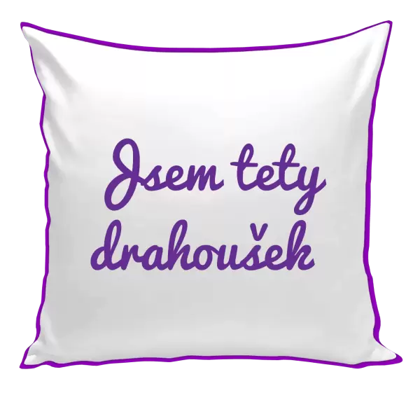 Polštář Jsem tety drahoušek