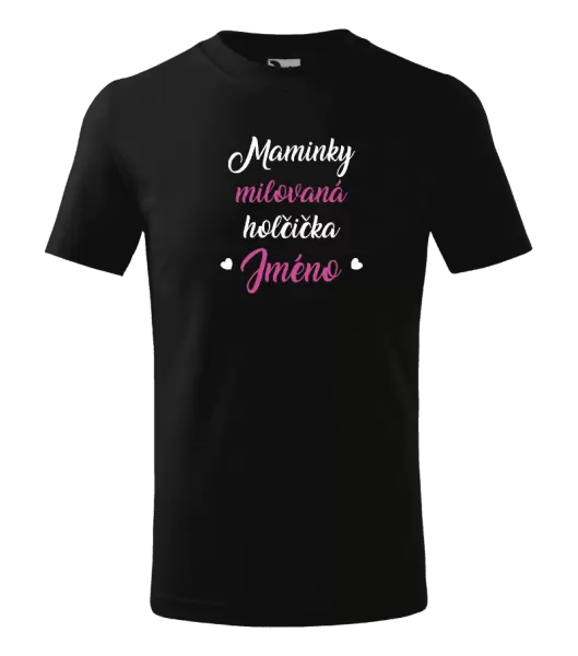 Dětské tričko Maminky milovaná holčička