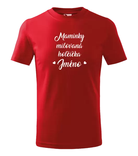 Dětské tričko Maminky milovaná holčička