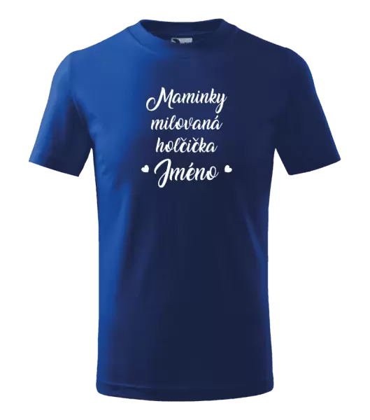 Dětské tričko Maminky milovaná holčička