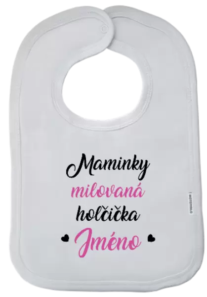 Dětský bryndák Maminky milovaná holčička
