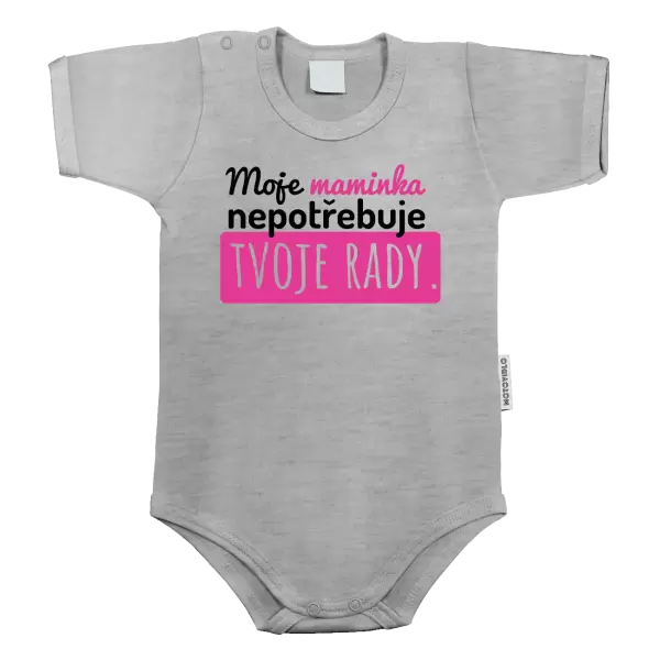 Dětské body Moje maminka nepotřebuje tvoje rady