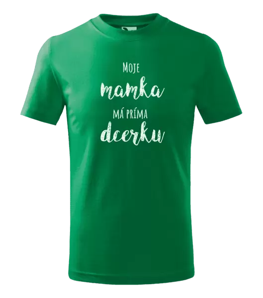 Dětské tričko Moje mamka má prima dcerku
