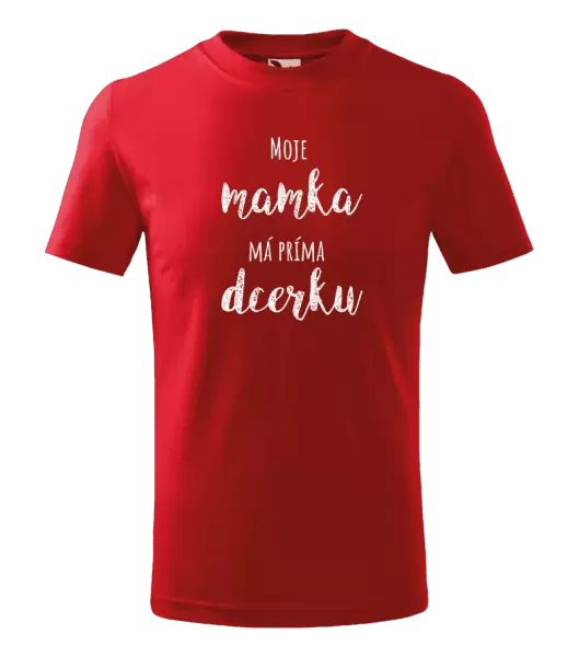 Dětské tričko Moje mamka má prima dcerku