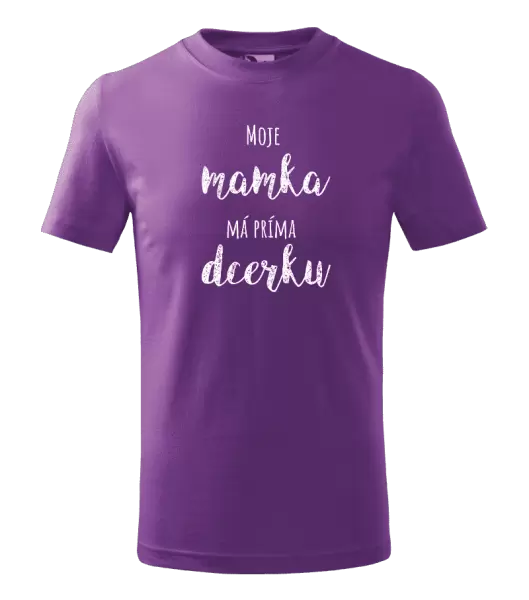 Dětské tričko Moje mamka má prima dcerku