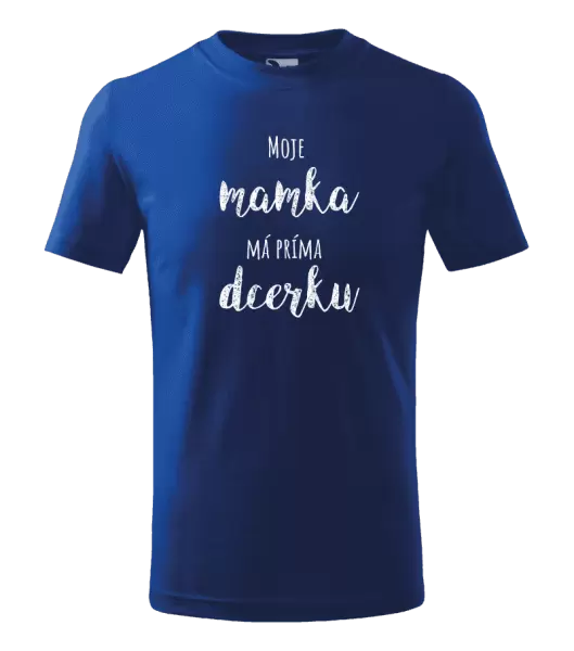 Dětské tričko Moje mamka má prima dcerku