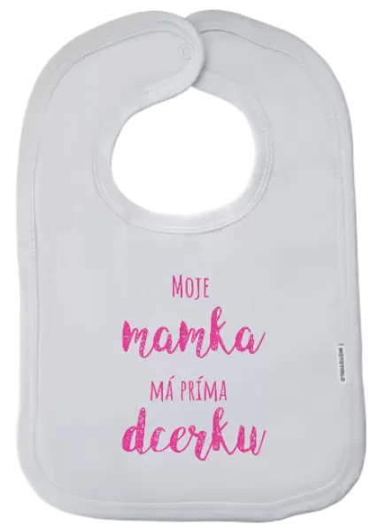 Dětský bryndák Moje mamka má prima dcerku