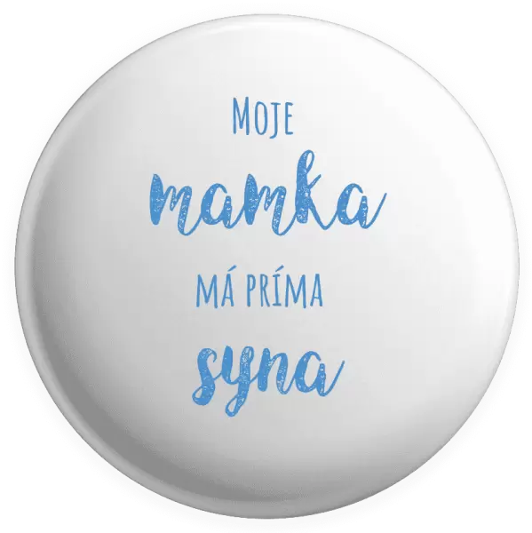 Placka Moje mamka má prima syna