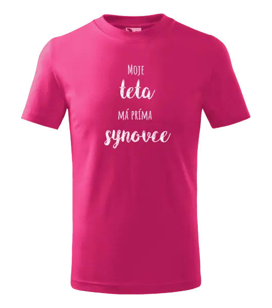 Dětské tričko Moje teta má prima synovce