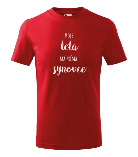 Dětské tričko Moje teta má prima synovce