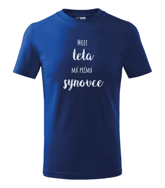 Dětské tričko Moje teta má prima synovce