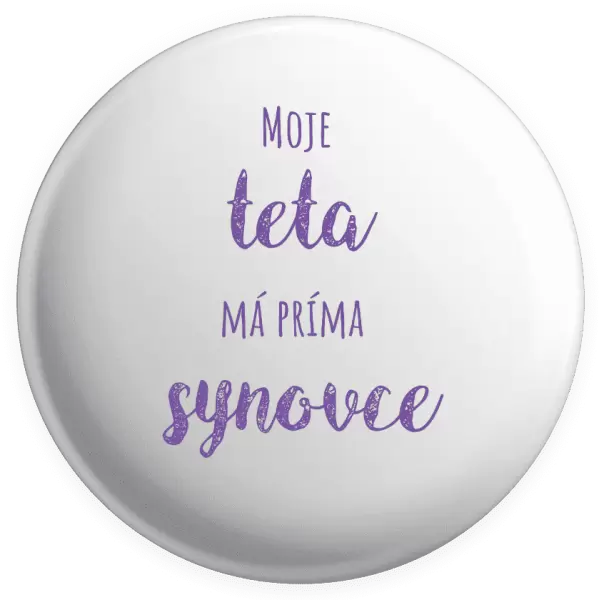 Placka Moje teta má prima synovce