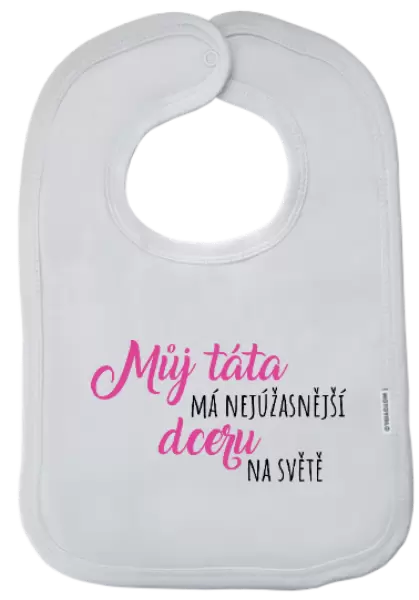 Dětský bryndák Můj táta má nejúžasnější dceru na světě
