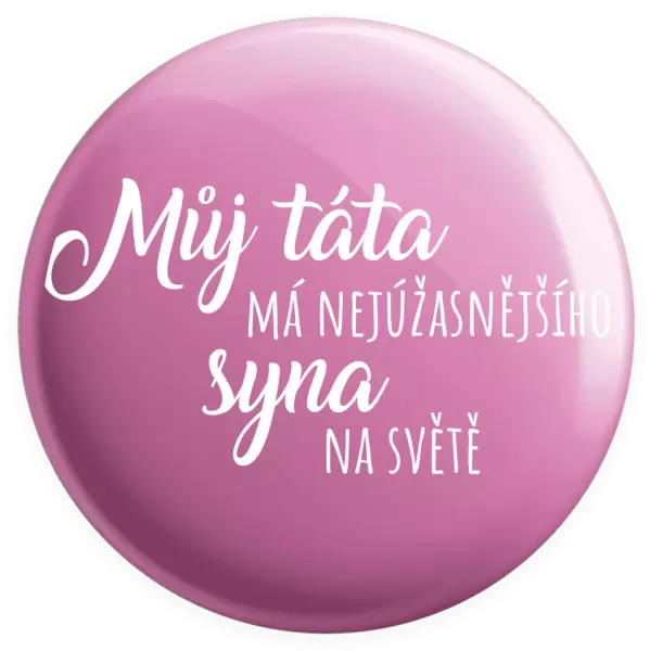 Placka Můj táta má nejúžasnějšího syna na světě