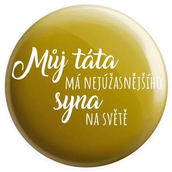 Placka Můj táta má nejúžasnějšího syna na světě