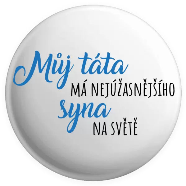 Placka Můj táta má nejúžasnějšího syna na světě