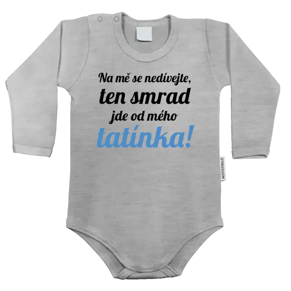 Dětské body Na mě se nedívejte, ten smrad jde od mého tatínka!