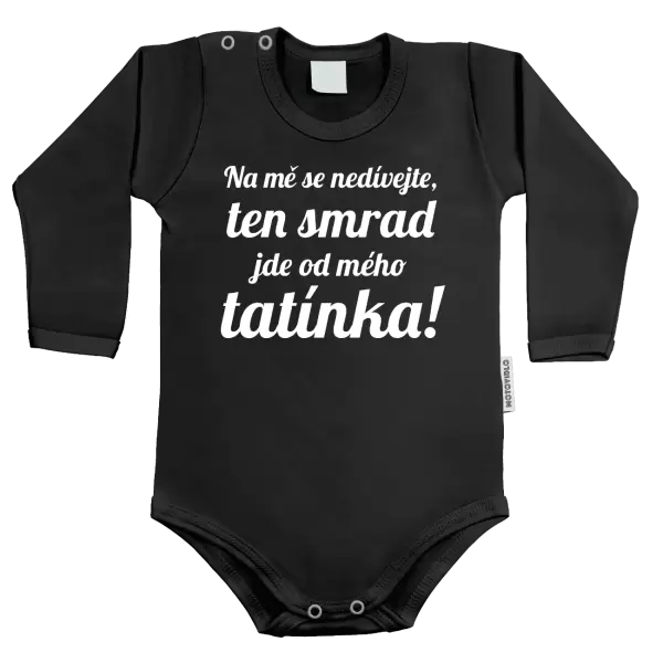 Dětské body Na mě se nedívejte, ten smrad jde od mého tatínka!