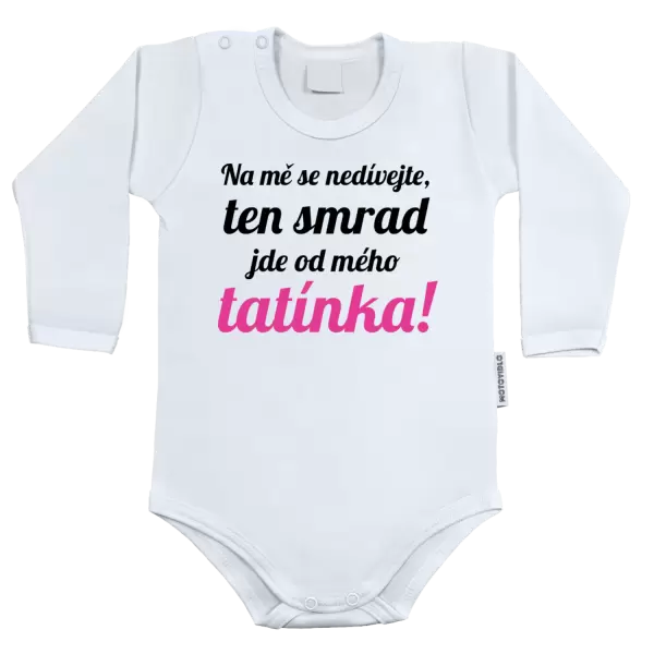 Dětské body Na mě se nedívejte, ten smrad jde od mého tatínka!