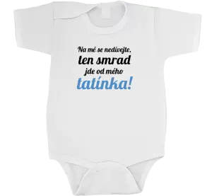 Dětské body Na mě se nedívejte, ten smrad jde od mého tatínka!