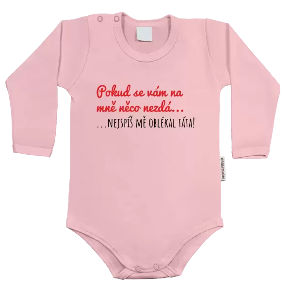 Dětské body Pokud se vám na mě něco nezdá, nejspíš mě oblékal táta!