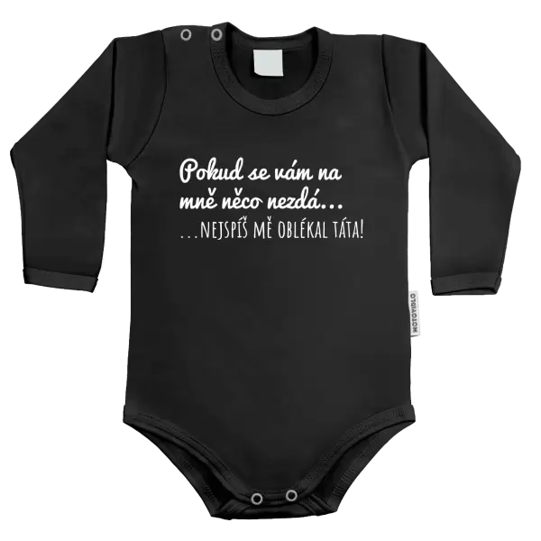 Dětské body Pokud se vám na mě něco nezdá, nejspíš mě oblékal táta!