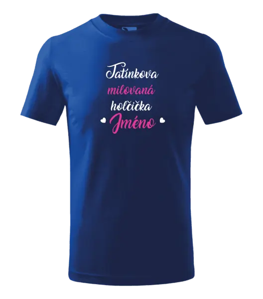 Dětské tričko Tatínkova milovaná holčička