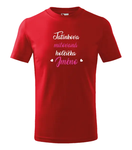 Dětské tričko Tatínkova milovaná holčička