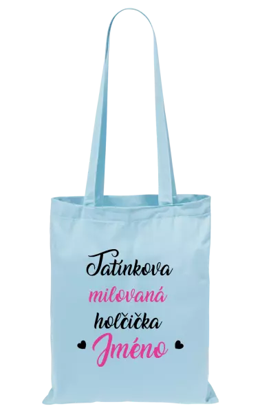 Látková taška Tatínkova milovaná holčička